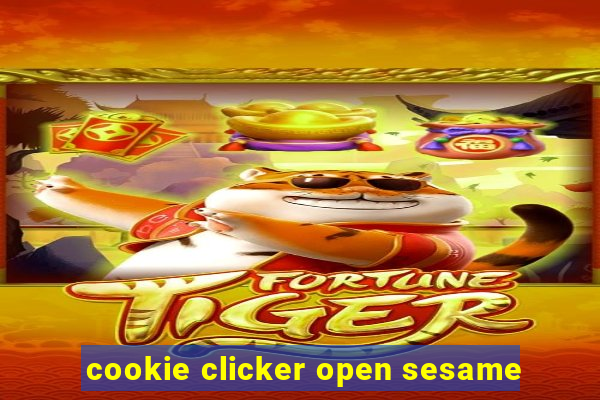 cookie clicker open sesame